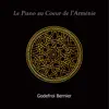 Godefroi Bernier - Le piano au coeur de l'arménie